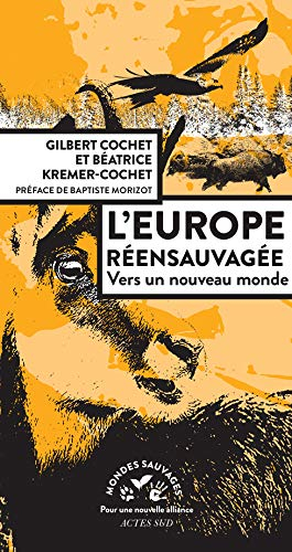 L'europe réensauvagée : vers un nouveau monde