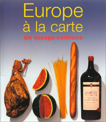 europe à la carte : un voyage culinaire