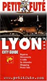 Petit Futé : Lyon 2003. : Avec guide Escapades au départ de Lyon