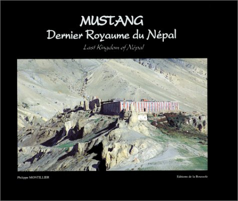 Mustang, dernier royaume du Népal. Mustang, last kingdom of Népal