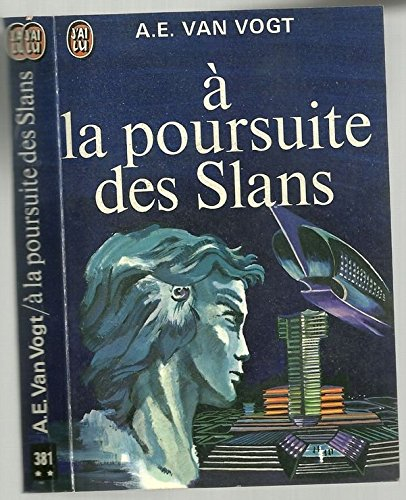 a la poursuite des slans