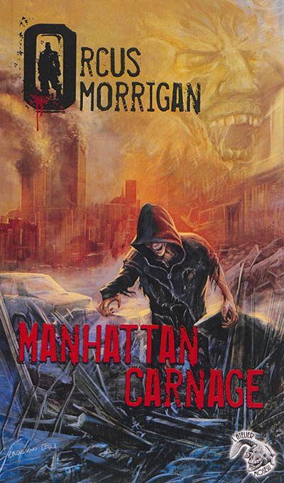 Orcus Morrigan. Vol. 1. Manhattan carnage