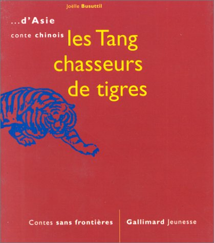 Les Tang chasseurs de tigres : conte chinois