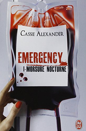 Emergency. Vol. 1. Morsure nocturne