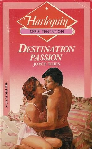 destination passion : collection : harlequin série tentation n, 214
