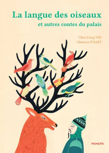 La langue des oiseaux : et autres contes du palais