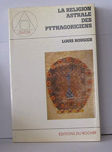 La Religion astrale des pythagoriciens