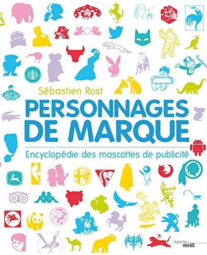 Personnages de marque : encyclopédie des mascottes de publicité
