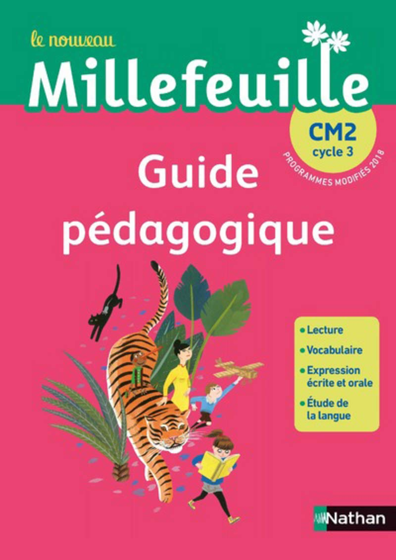 Le nouveau Millefeuille, CM2, cycle 3 : guide pédagogique : programmes modifiés 2018