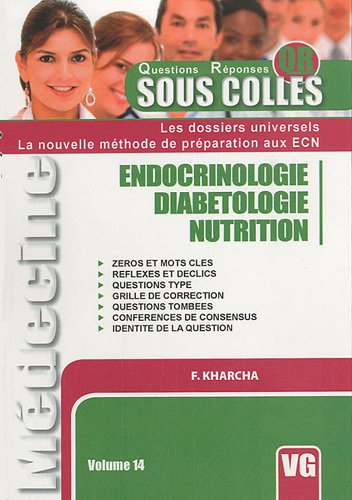 Endocrinologie, diabétologie, nutrition : zéros et mots clés, réflexes et déclics, questions type, g