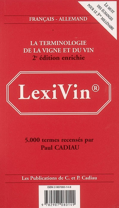 Lexivin : la terminologie de la vigne et du vin : français-allemand. Lexiwein : Terminologie der Wei
