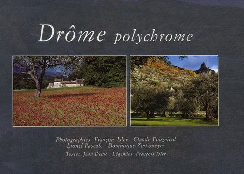 Drôme polychrome. The peaceful Drôme