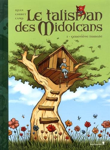 Le talisman des Midolcans. Vol. 1. Geneviève Tomate