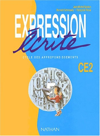 Expression écrite CE2 cycle des approfondissements : lire pour écrire, écrire pour lire : une méthod