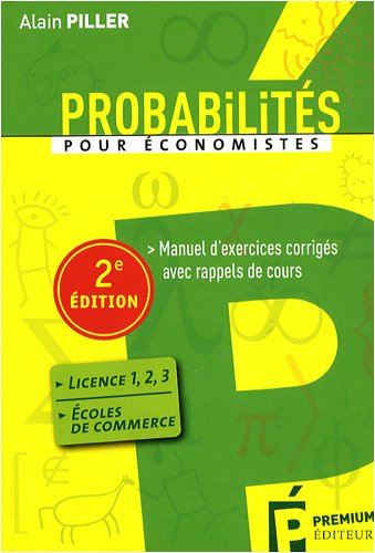 Probabilités pour économistes : manuel d'exercices corrigés avec rappels de cours : DEUG, licence 1-