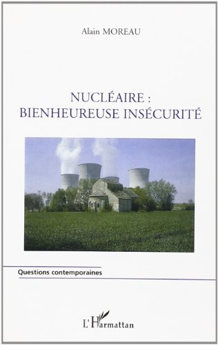 Nucléaire : bienheureuse insécurité