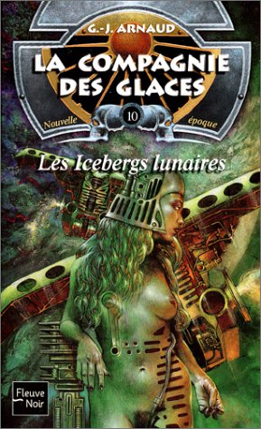 La compagnie des glaces : nouvelle époque. Vol. 10. Les icebergs lunaires
