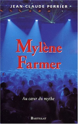 Mylène Farmer : au coeur du mythe