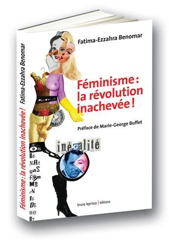 Féminisme : la révolution inachevée !