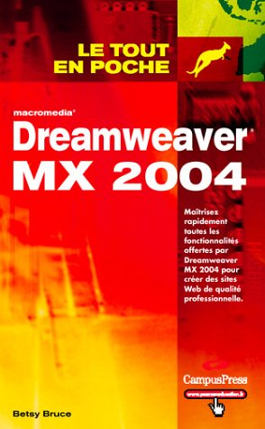 Dreamweaver MX 2004 : maîtrisez rapidement toutes les fonctionnalités offertes par Dreamweaver MX 20