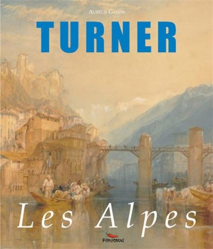 Turner : les Alpes