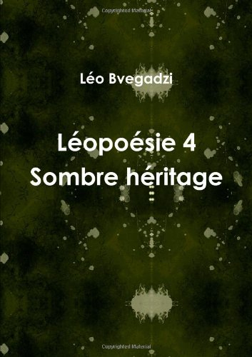 Léopoésie 4 / Sombre héritage