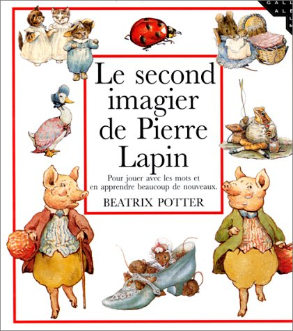 Le second imagier de Pierre Lapin : pour jouer avec les mots et en apprendre beaucoup de nouveaux