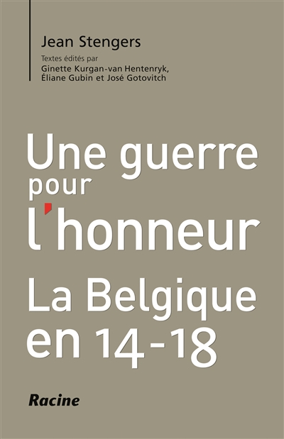 Une guerre pour l'honneur : la Belgique en 14-18