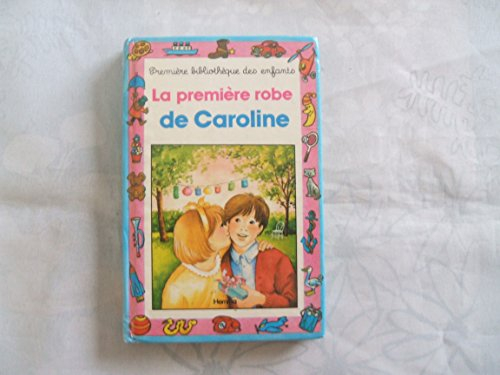 La première robe de Caroline