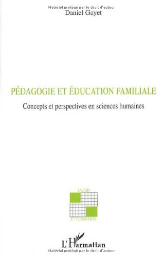 Pédagogie et éducation familiale : concepts et perspectives en sciences humaines