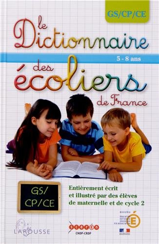 Le dictionnaire des écoliers de France : 5-8 ans, GS-CP-CE