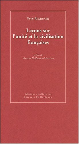 Leçons sur l'unité et la civilisation françaises