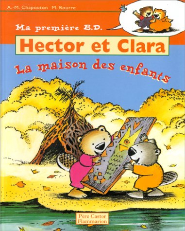 Hector et Clara. Vol. 8. La maison des enfants