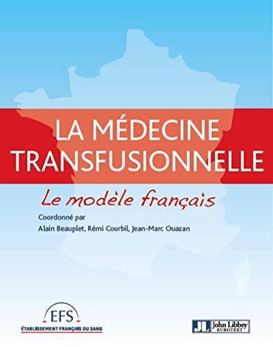 La médecine transfusionnelle : le modèle français