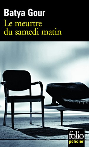 Le meurtre du samedi matin : une enquête du commissaire Michaël Ohayon