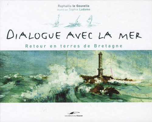 Dialogue avec la mer : retour en terres de Bretagne