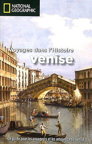 Voyages dans l'histoire : Venise