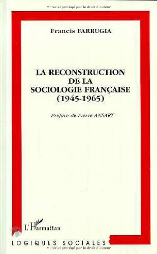 La reconstitution de la sociologie française (1945-1965)