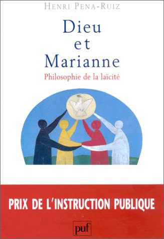 Dieu et Marianne : philosophie de la laïcité