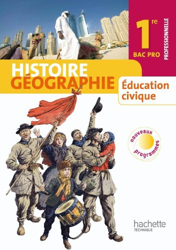 Histoire géographie, éducation civique 1re professionnelle bac pro : nouveaux programmes