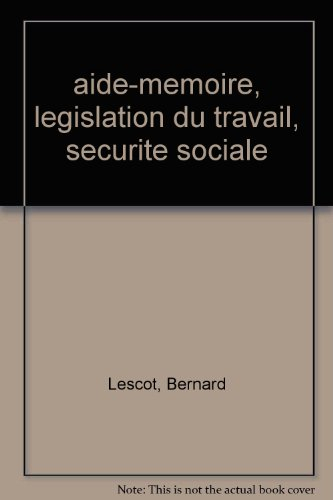 législation du travail, sécurité sociale : aide mémoire 1998-1999