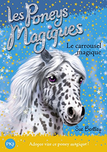 Les poneys magiques. Vol. 5. Le carrousel magique