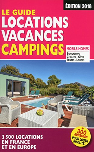 Le guide locations vacances campings : mobile-homes, bungalows, chalets, gîtes, tentes, lodges : 3.5