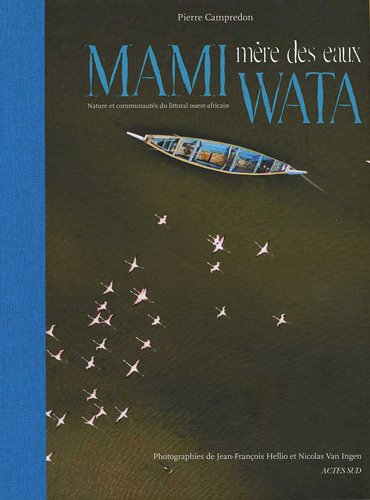 Mami Wata, mère des eaux : paysages, ressources et communautés du littoral ouest-africain