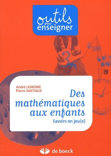 Des mathématiques aux enfants : savoirs en jeu(x)