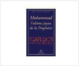 muhammad l ultime joyau de la prophetie ou le nectar cachete
