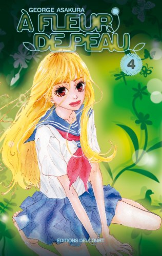 A fleur de peau. Vol. 4