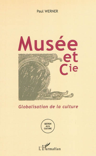 Musée et Cie : globalisation de la culture