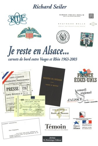 Je reste en Alsace... : carnets de bord entre Vosges et Rhin, 1963-2003