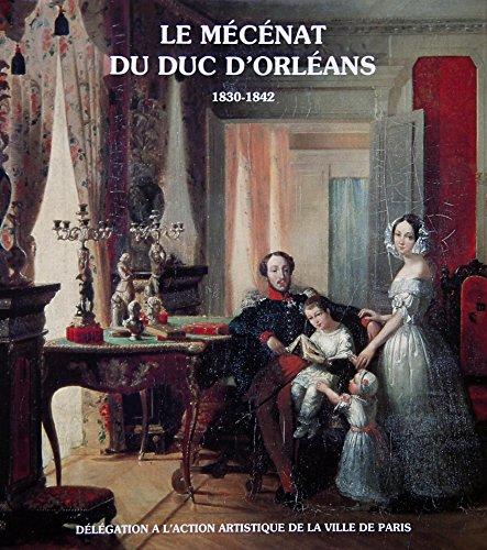 Le mécénat du duc d'Orléans : 1830-1842